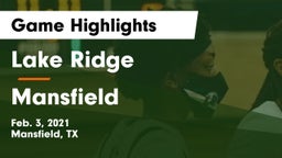 Lake Ridge  vs Mansfield  Game Highlights - Feb. 3, 2021