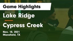 Lake Ridge  vs Cypress Creek  Game Highlights - Nov. 18, 2021