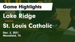 Lake Ridge  vs St. Louis Catholic  Game Highlights - Dec. 3, 2021