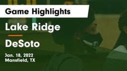 Lake Ridge  vs DeSoto  Game Highlights - Jan. 18, 2022