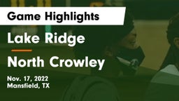 Lake Ridge  vs North Crowley  Game Highlights - Nov. 17, 2022