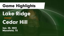 Lake Ridge  vs Cedar Hill  Game Highlights - Jan. 20, 2023