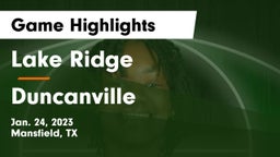 Lake Ridge  vs Duncanville  Game Highlights - Jan. 24, 2023