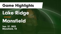 Lake Ridge  vs Mansfield  Game Highlights - Jan. 27, 2023