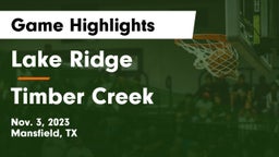 Lake Ridge  vs Timber Creek  Game Highlights - Nov. 3, 2023