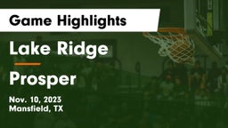Lake Ridge  vs Prosper  Game Highlights - Nov. 10, 2023