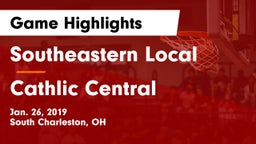Southeastern Local  vs Cathlic Central Game Highlights - Jan. 26, 2019