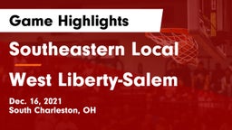 Southeastern Local  vs West Liberty-Salem  Game Highlights - Dec. 16, 2021