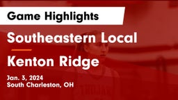 Southeastern Local  vs Kenton Ridge  Game Highlights - Jan. 3, 2024