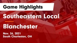 Southeastern Local  vs Blanchester  Game Highlights - Nov. 26, 2021