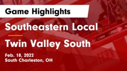 Southeastern Local  vs Twin Valley South  Game Highlights - Feb. 18, 2022