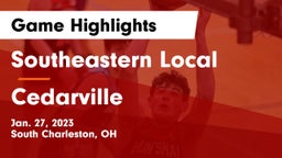 Southeastern Local  vs Cedarville  Game Highlights - Jan. 27, 2023
