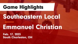 Southeastern Local  vs Emmanuel Christian  Game Highlights - Feb. 17, 2023