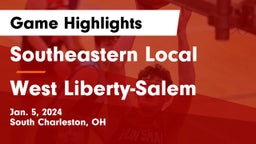 Southeastern Local  vs West Liberty-Salem  Game Highlights - Jan. 5, 2024