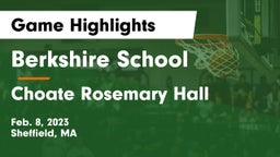 Berkshire  School vs Choate Rosemary Hall  Game Highlights - Feb. 8, 2023