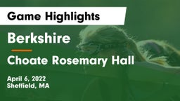 Berkshire  vs Choate Rosemary Hall  Game Highlights - April 6, 2022