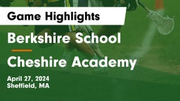 Berkshire  School vs Cheshire Academy  Game Highlights - April 27, 2024