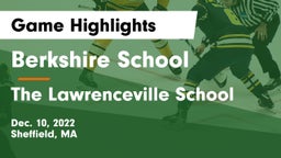 Berkshire  School vs The Lawrenceville School Game Highlights - Dec. 10, 2022