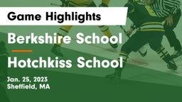 Berkshire  School vs Hotchkiss School Game Highlights - Jan. 25, 2023