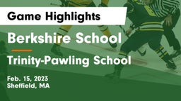 Berkshire  School vs Trinity-Pawling School Game Highlights - Feb. 15, 2023