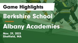 Berkshire  School vs Albany Academies Game Highlights - Nov. 29, 2023