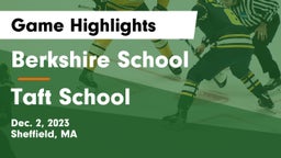 Berkshire  School vs Taft School Game Highlights - Dec. 2, 2023
