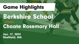 Berkshire  School vs Choate Rosemary Hall  Game Highlights - Jan. 17, 2024