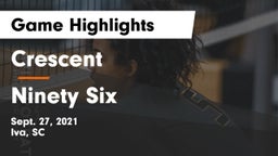 Crescent  vs Ninety Six Game Highlights - Sept. 27, 2021