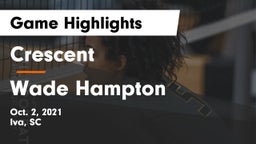 Crescent  vs Wade Hampton  Game Highlights - Oct. 2, 2021
