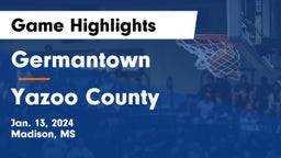Germantown  vs Yazoo County  Game Highlights - Jan. 13, 2024