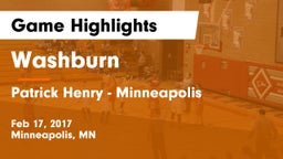 Washburn  vs Patrick Henry - Minneapolis Game Highlights - Feb 17, 2017