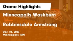 Minneapolis Washburn  vs Robbinsdale Armstrong  Game Highlights - Dec. 21, 2023