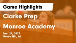 Clarke Prep  vs Monroe Academy Game Highlights - Jan. 24, 2023