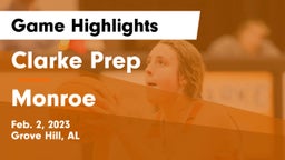 Clarke Prep  vs Monroe Game Highlights - Feb. 2, 2023