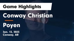 Conway Christian  vs Poyen  Game Highlights - Jan. 13, 2023
