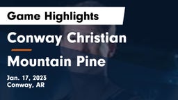 Conway Christian  vs Mountain Pine  Game Highlights - Jan. 17, 2023