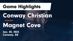 Conway Christian  vs Magnet Cove  Game Highlights - Jan. 20, 2023