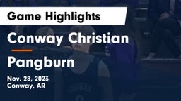 Conway Christian  vs Pangburn  Game Highlights - Nov. 28, 2023