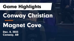 Conway Christian  vs Magnet Cove  Game Highlights - Dec. 8, 2023
