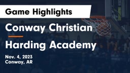 Conway Christian  vs Harding Academy  Game Highlights - Nov. 4, 2023