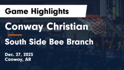 Conway Christian  vs South Side Bee Branch Game Highlights - Dec. 27, 2023