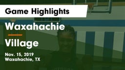 Waxahachie  vs Village  Game Highlights - Nov. 15, 2019