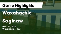 Waxahachie  vs Saginaw  Game Highlights - Nov. 19, 2019