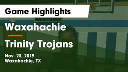 Waxahachie  vs Trinity Trojans Game Highlights - Nov. 23, 2019