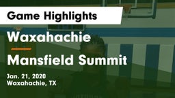 Waxahachie  vs Mansfield Summit  Game Highlights - Jan. 21, 2020