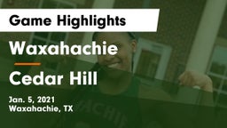 Waxahachie  vs Cedar Hill  Game Highlights - Jan. 5, 2021