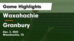 Waxahachie  vs Granbury  Game Highlights - Dec. 2, 2022