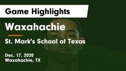 Waxahachie  vs St. Mark's School of Texas Game Highlights - Dec. 17, 2020