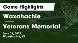 Waxahachie  vs Veterans Memorial Game Highlights - June 23, 2023