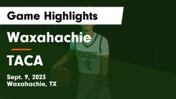 Waxahachie  vs TACA Game Highlights - Sept. 9, 2023